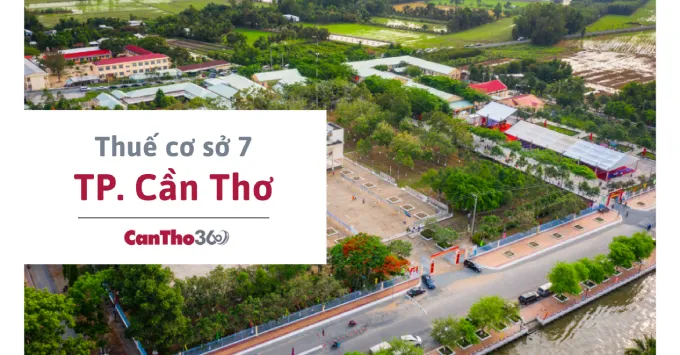 Địa chỉ, Số điện thoại Thuế cơ sở 7 TP. Cần Thơ 2025